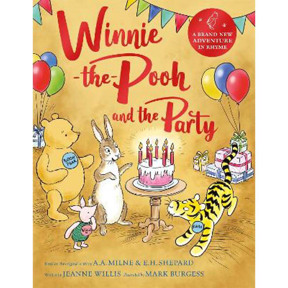 Winnie-the-Pooh and the Party: A brand new Winnie-the-Pooh adventure in rhyme, featuring A.A. Milne's and E.H. Shepard's beloved characters (Hardback) - Jeanne Willis